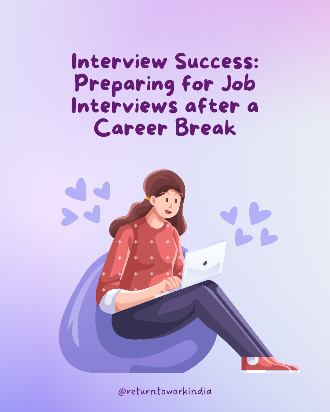 Interview Success: Preparing for Job Interviews after a Career Break